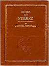 Notes on Nursing What It Is and What It Is Not (Commem Ed. W 