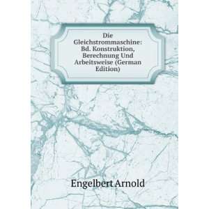   Berechnung Und Arbeitsweise (German Edition) Engelbert Arnold Books