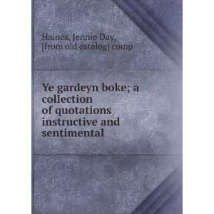   gardeyn boke; a collection of quotations instructive and sentimental