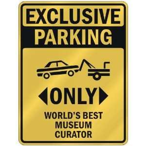   PARKING  ONLY WORLDS BEST MUSEUM CURATOR  PARKING SIGN OCCUPATIONS