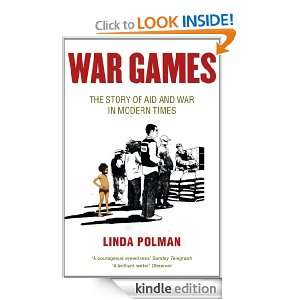 War Games The Story of Aid and War in Modern Times Linda Polman 