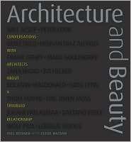 Architecture and Beauty Conversations with Architects about a 