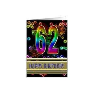  62nd Birthday with fireworks and rainbow bubbles Card 