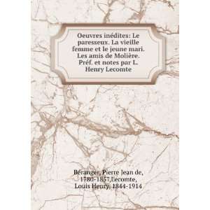   Jean de, 1780 1857,Lecomte, Louis Henry, 1844 1914 BÃ©ranger Books