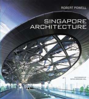   Singapore Architecture by Robert Powell, Periplus 