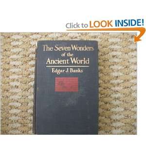 The Seven Wonders of the Ancient World edgar j. banks  