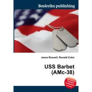 USS Barbet (AMc 38) Ronald Cohn Jesse Russell  Books