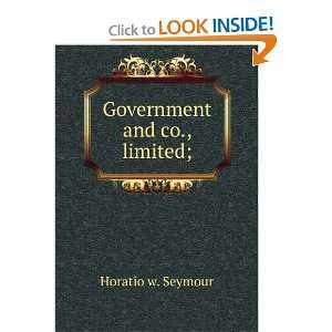 Government and co., limited; Horatio w. Seymour  Books