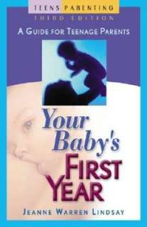   Your Babys First Year A Guide for Teenage Parents 