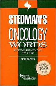 Stedmans Oncology Words Includes Hematology, HIV & AIDS, (0781773822 