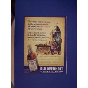   he was wondrous wise. His whiskey was Old Overholt . Orinigal 1939