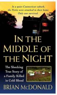 In the Middle of the Night The Shocking True Story of a Family Killed 