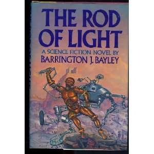    The Rod of Light (9780877959359) Barrington J. Bayley Books