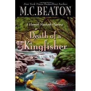   of a Kingfisher (Hamish Macbeth) [Hardcover] M. C. Beaton Books