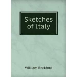  Sketches of Italy William Beckford Books