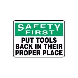  SAFETY FIRST PUT TOOLS BACK IN THEIR PROPER PLACE 10 x 14 