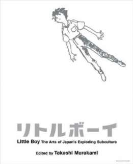   Little Boy The Arts of Japans Exploding Subculture 