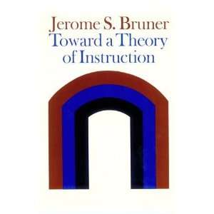   of Instruction (Belknap Press) [Paperback] Jerome Bruner Books