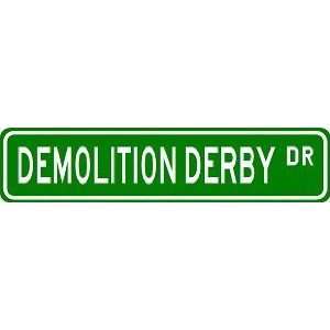  DEMOLITION DERBY Street Sign ~ Custom Aluminum Street 