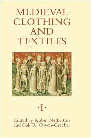 Medieval Clothing and Textiles 1, Vol. 1, (1843831236), Robin 