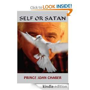 SELF OR SATAN PRINCE JOHN CHABER  Kindle Store