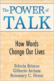 Power of Talk How Words Change the World, (1412956021), Rosemary C 