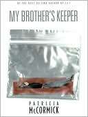   My Brothers Keeper by Patricia McCormick, Hyperion 