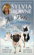 All Pets Go To Heaven The Sylvia Browne