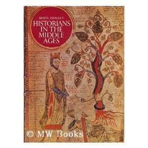    Historians in the Middle Ages / Beryl Smalley Beryl Smalley Books
