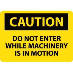 C136P   Caution, Do Not Enter While Machinery Is In Motion, 7 X 10 