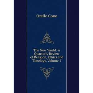   Review of Religion, Ethics and Theology, Volume 1 Orello Cone Books