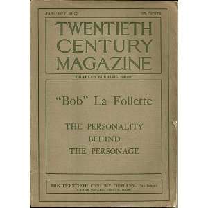 Twentieth Century Magazine Bob La Follette the 