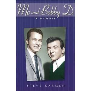  Me and Bobby D. A Memoir [Hardcover] Steve Karmen Books