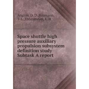 Space shuttle high pressure auxiliary propulsion subsystem definition 