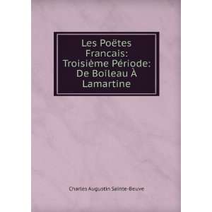   riode De Boileau Ã? Lamartine Charles Augustin Sainte Beuve Books