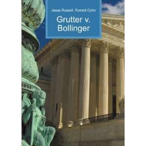  Grutter v. Bollinger Ronald Cohn Jesse Russell Books