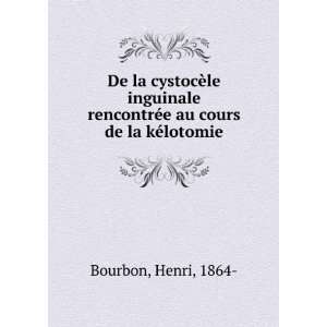   rencontrÃ©e au cours de la kÃ©lotomie Henri, 1864  Bourbon Books