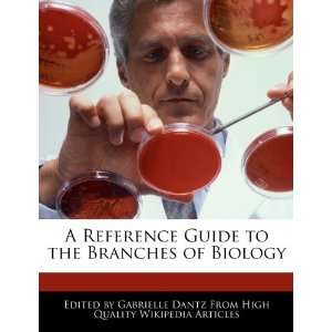   to the Branches of Biology (9781276237321) Gabrielle Dantz Books