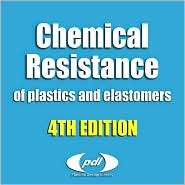 Chemical Resistance of Plastics and Elastomers, 4th edition Database 