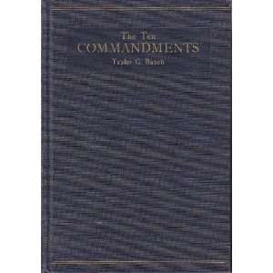  The Ten Commandments the Law of Liberty,  taylor bunch 