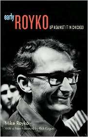 Early Royko Up Against It in Chicago, (0226730778), Mike Royko 