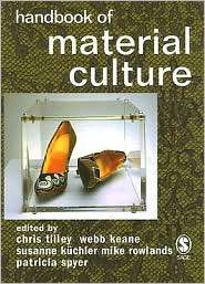 Handbook of Material Culture, (1412900395), Susanne Kuechler Fogden 