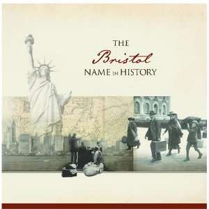  The Bristol Name in History Ancestry Books