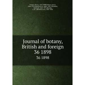  of botany, British and foreign. 36 1898 Henry, 1843 1896,Britten 
