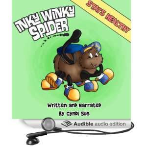 Inky Winky Spider Stays Healthy [Unabridged] [Audible Audio Edition 