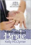 The Star Crossed Bride Kelly McClymer