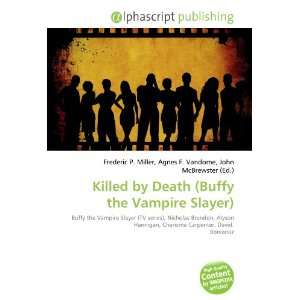  Killed by Death (Buffy the Vampire Slayer) (9786132672322) Books