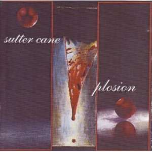  Sutter Cane / Plosion by Sutter Cane / Plosion (Audio CD 