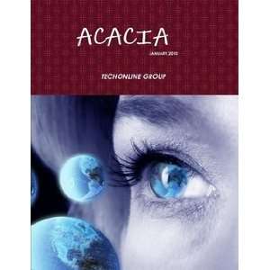  ACACIA (9780557259182) TECHONLINE GROUP Books