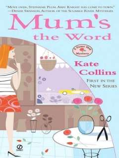 Mums the Word (Flower Shop Kate Collins